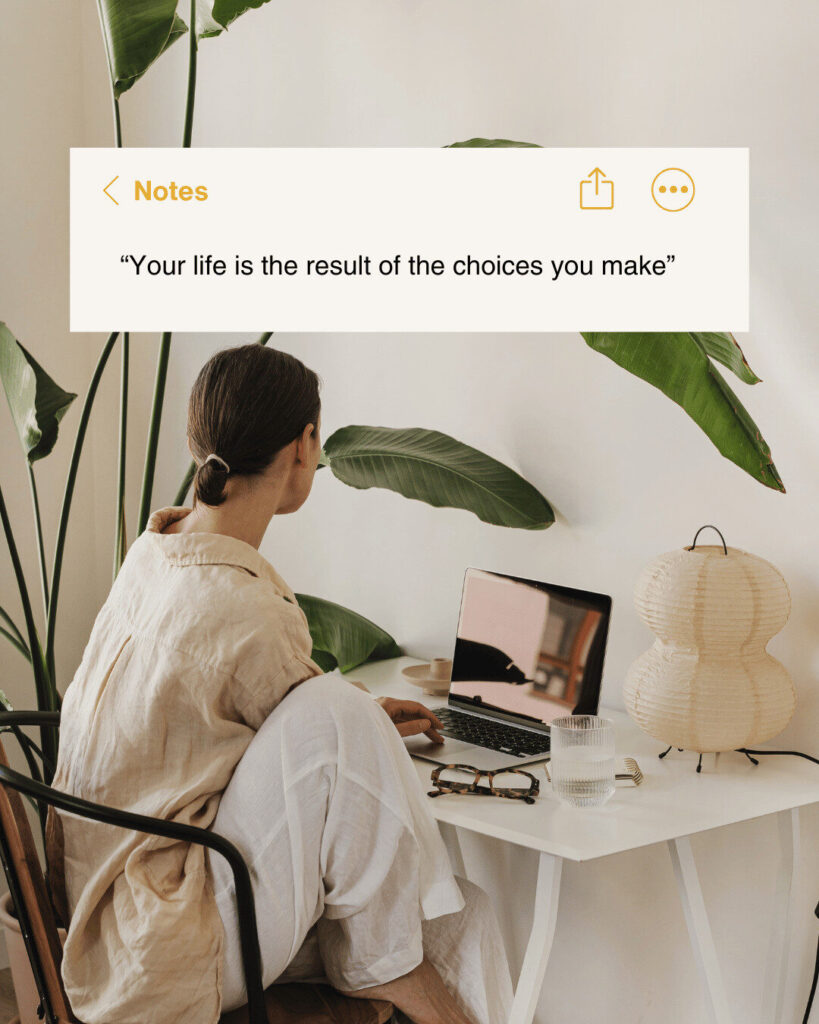A person sits at a white desk with a laptop, glass of water, and lamp—ideal for ecommerce tasks—surrounded by green plants; an overlaid note reads, “Your life is the result of the choices you make.”.