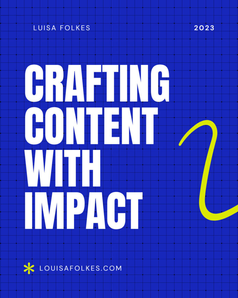 Blue grid background with large white text reading "Crafting Ecommerce Content With Impact," accompanied by "Luisa Folkes," "2023," a yellow curved line, and louisafolkes.com at the bottom.