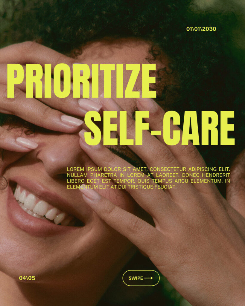 A person smiles as their eyes are gently covered by their own hands. Large text reads "Prioritize Self-Care" with ecommerce details and a swipe arrow at the bottom.