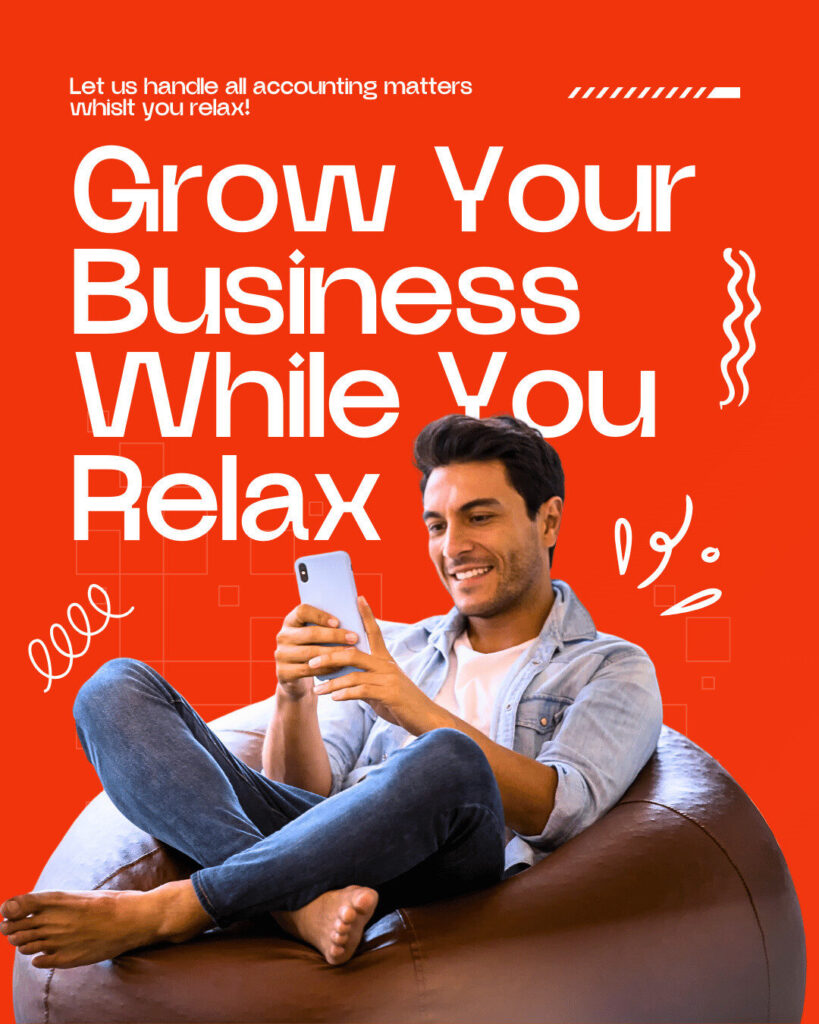 A man sits on a bean bag, smiling at his phone, with text: "Grow Your Ecommerce Business While You Relax. Let us handle all accounting matters whilst you relax!" on a red background.